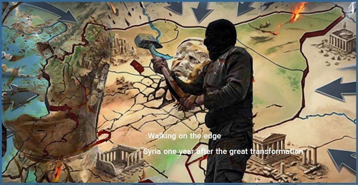 Walking on the edge: Syria one year after the great transformation